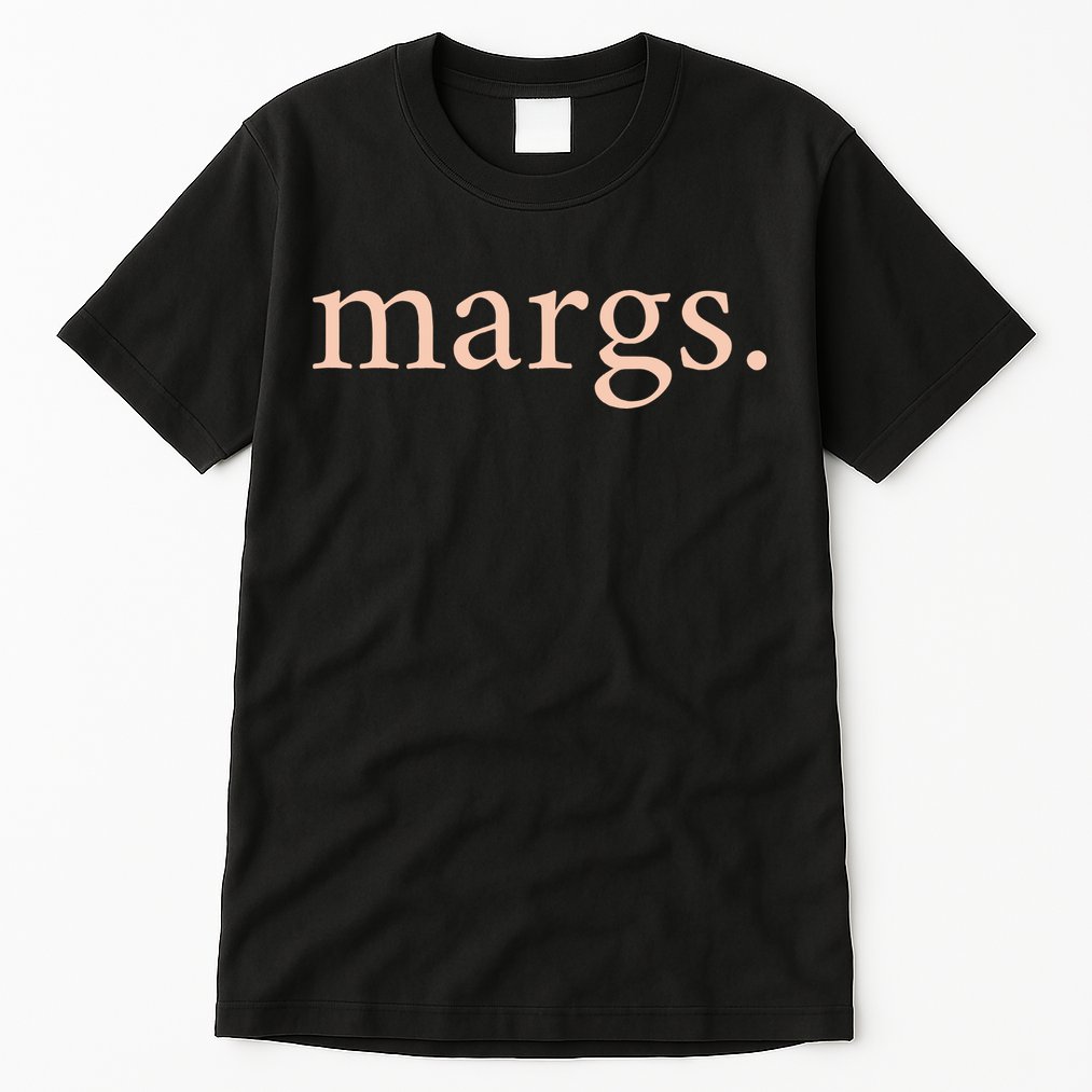 Margs Mamacita Needs A Margarita Tall T-Shirt