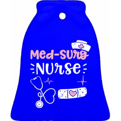 Medsurg: Medsurg Nurse Nurse Sayings Gift Ceramic Bell Ornament