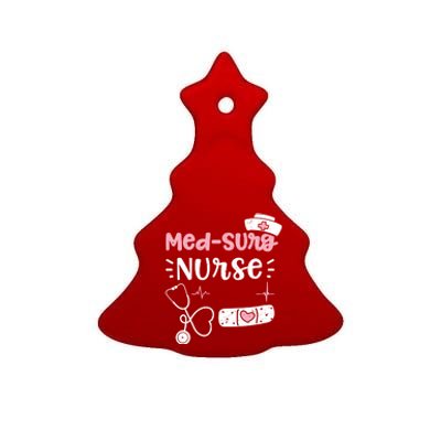 Medsurg: Medsurg Nurse Nurse Sayings Gift Ceramic Tree Ornament