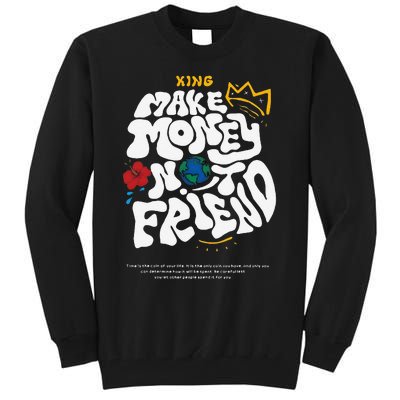 Make Money Not Friends Graffiti Hustle Entrepreneur Business Tall Sweatshirt