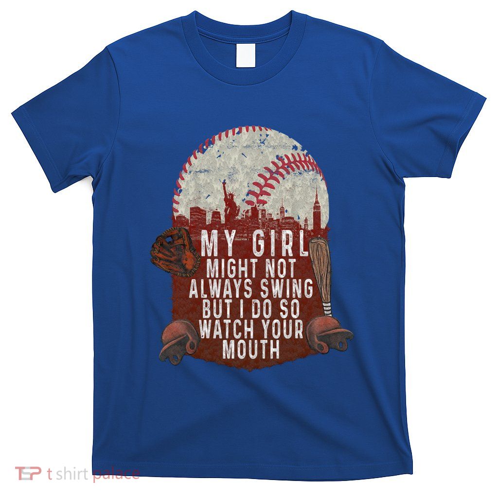My Might Not Always Swing But I Do So Watch Your Mouth Funny Gift T-Shirt