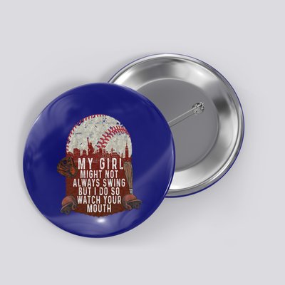 My Might Not Always Swing But I Do So Watch Your Mouth Funny Gift Button