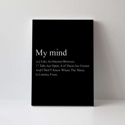 M.Y Mind [N.] Like An Internet Browser Quote Canvas