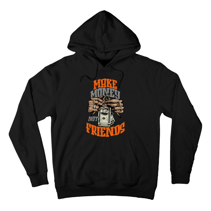 Make Money Not Friends Olive Army Solar Orange Color Match Hoodie