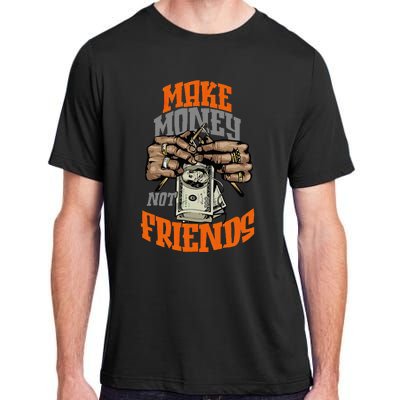 Make Money Not Friends Olive Army Solar Orange Color Match Adult ChromaSoft Performance T-Shirt