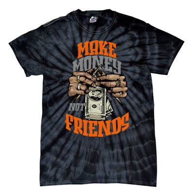 Make Money Not Friends Olive Army Solar Orange Color Match Tie-Dye T-Shirt