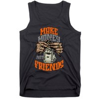 Make Money Not Friends Olive Army Solar Orange Color Match Tank Top