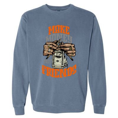 Make Money Not Friends Olive Army Solar Orange Color Match Garment-Dyed Sweatshirt