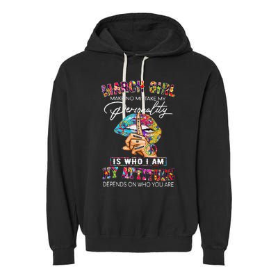 MARCH MAKE NO MISTAKE MY PERSONALITY Lips Hippie Garment-Dyed Fleece Hoodie