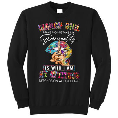 MARCH MAKE NO MISTAKE MY PERSONALITY Lips Hippie Sweatshirt