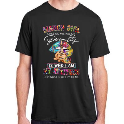 MARCH MAKE NO MISTAKE MY PERSONALITY Lips Hippie Adult ChromaSoft Performance T-Shirt