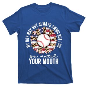 My May Not Always Swing But I Do So Watch Your Mouth Mom Great Gift T-Shirt