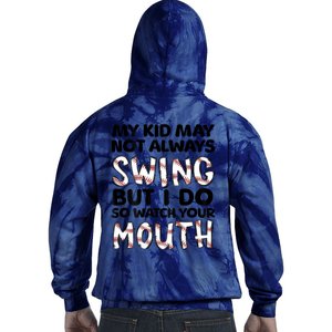 Mykid May Not Always Swing But I Do (Message On Back) Tie Dye Hoodie