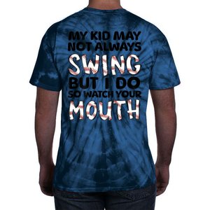 Mykid May Not Always Swing But I Do (Message On Back) Tie-Dye T-Shirt