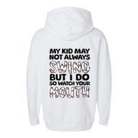 Mykid May Not Always Swing But I Do (Message On Back) Garment-Dyed Fleece Hoodie