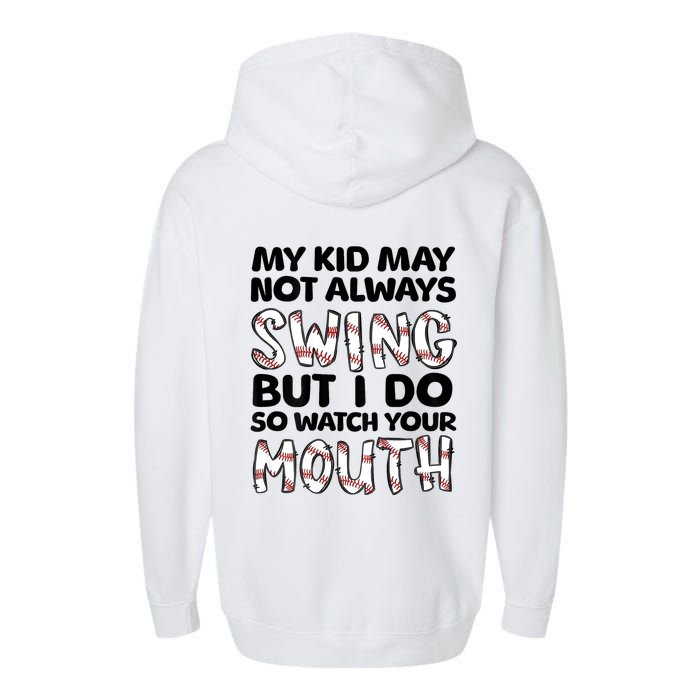 Mykid May Not Always Swing But I Do (Message On Back) Garment-Dyed Fleece Hoodie