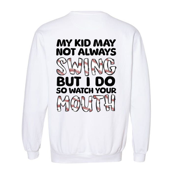 Mykid May Not Always Swing But I Do (Message On Back) Garment-Dyed Sweatshirt