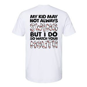 Mykid May Not Always Swing But I Do (Message On Back) Softstyle CVC T-Shirt