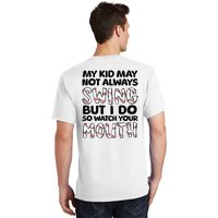 Mykid May Not Always Swing But I Do (Message On Back) T-Shirt