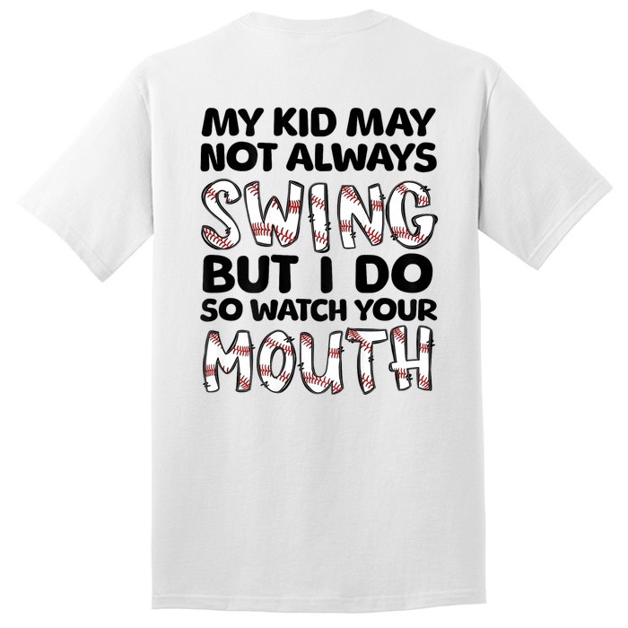 Mykid May Not Always Swing But I Do (Message On Back) Tall T-Shirt