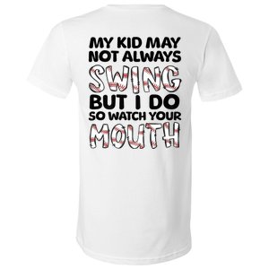 Mykid May Not Always Swing But I Do (Message On Back) V-Neck T-Shirt