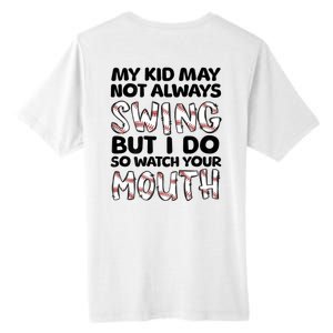 Mykid May Not Always Swing But I Do (Message On Back) Tall Fusion ChromaSoft Performance T-Shirt