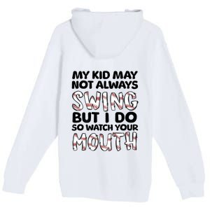 Mykid May Not Always Swing But I Do (Message On Back) Premium Pullover Hoodie