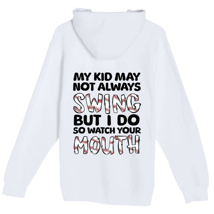 Mykid May Not Always Swing But I Do (Message On Back) Premium Pullover Hoodie