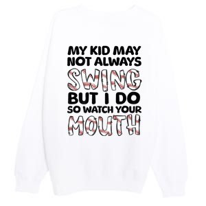 Mykid May Not Always Swing But I Do (Message On Back) Premium Crewneck Sweatshirt