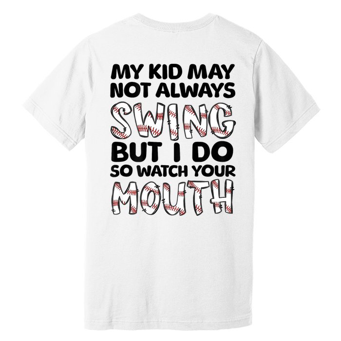 Mykid May Not Always Swing But I Do (Message On Back) Premium T-Shirt