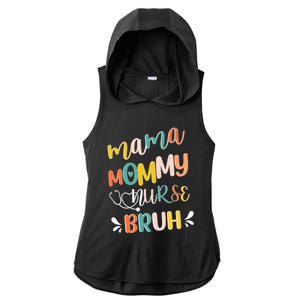 Mama Mommy Nurse Bruh Mother Day's Gift For Nurse Mama To Bruh Ladies PosiCharge Tri-Blend Wicking Draft Hoodie Tank