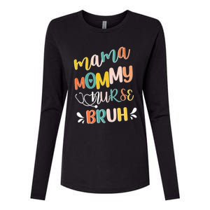 Mama Mommy Nurse Bruh Mother Day's Gift For Nurse Mama To Bruh Womens Cotton Relaxed Long Sleeve T-Shirt