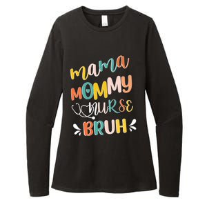 Mama Mommy Nurse Bruh Mother Day's Gift For Nurse Mama To Bruh Womens CVC Long Sleeve Shirt