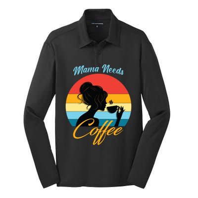 Mom Mama Needs Coffee Gift Silk Touch Performance Long Sleeve Polo