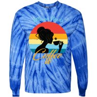 Mom Mama Needs Coffee Gift Tie-Dye Long Sleeve Shirt