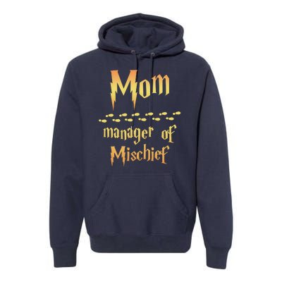 Mom Manager Of Mischief Gift Premium Hoodie