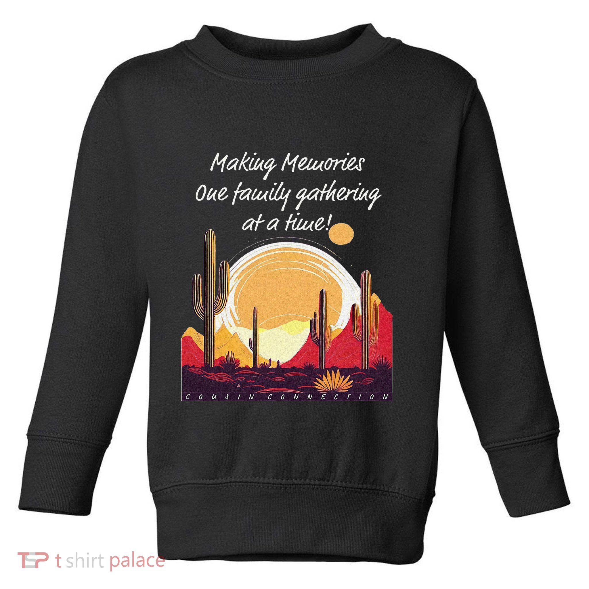 Making Memories One Family Gathering At A Time! Reunion Toddler Sweatshirt