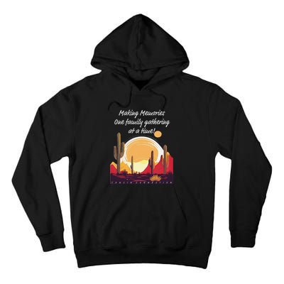 Making Memories One Family Gathering At A Time! Reunion Tall Hoodie