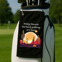 Making Memories One Family Gathering At A Time! Reunion Golf Towel