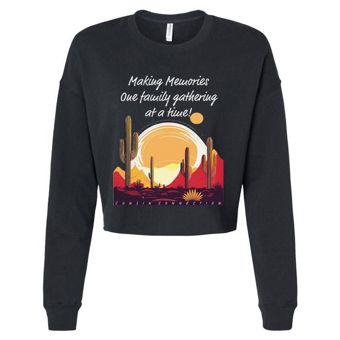 Making Memories One Family Gathering At A Time! Reunion Cropped Pullover Crew