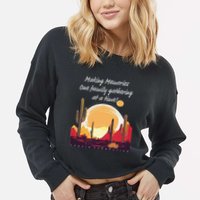 Making Memories One Family Gathering At A Time! Reunion Cropped Pullover Crew