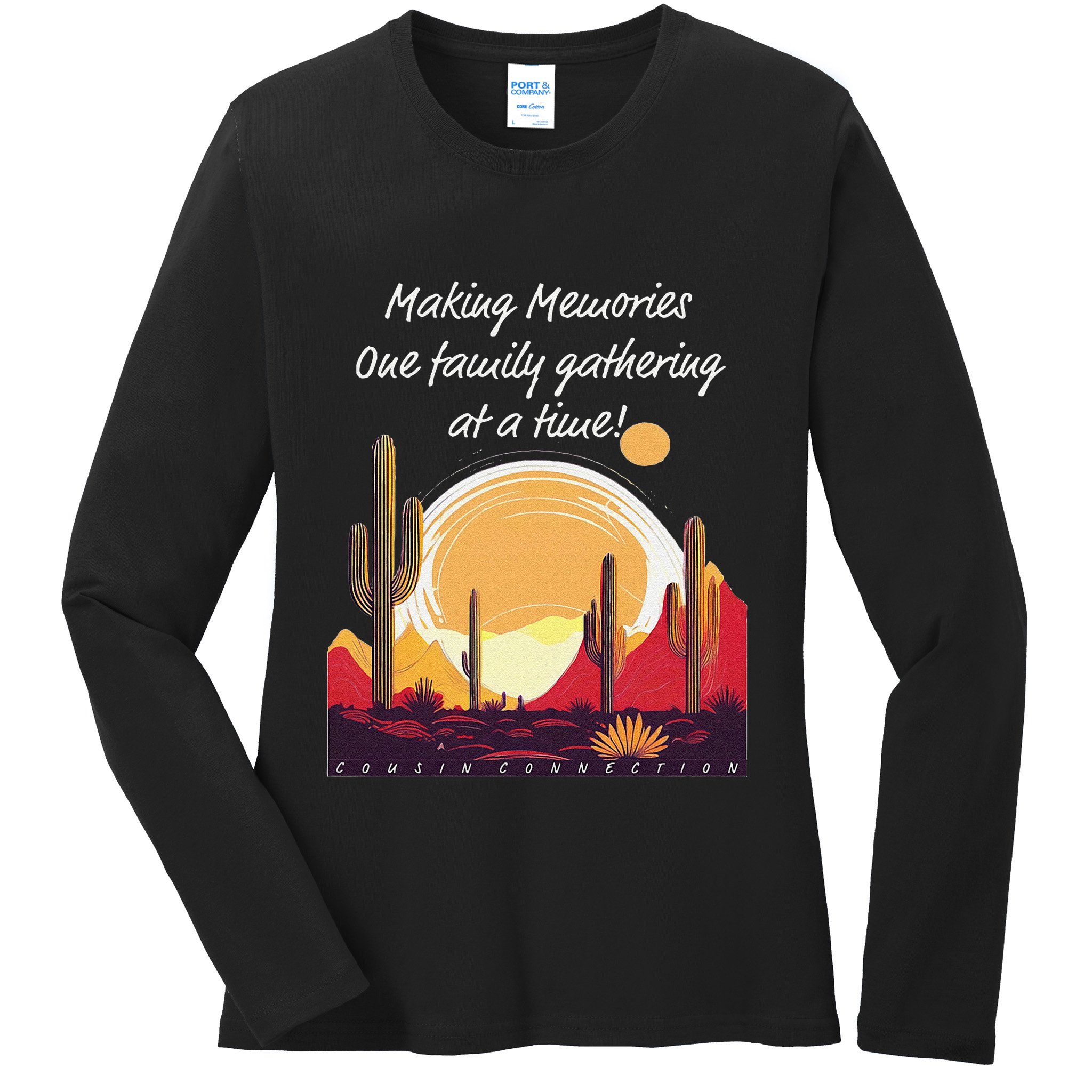Making Memories One Family Gathering At A Time! Reunion Ladies Long Sleeve Shirt