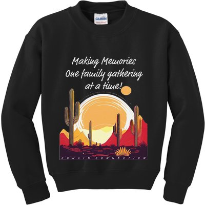 Making Memories One Family Gathering At A Time! Reunion Kids Sweatshirt