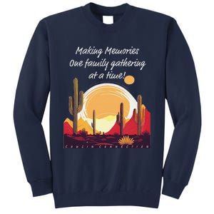 Making Memories One Family Gathering At A Time! Reunion Tall Sweatshirt