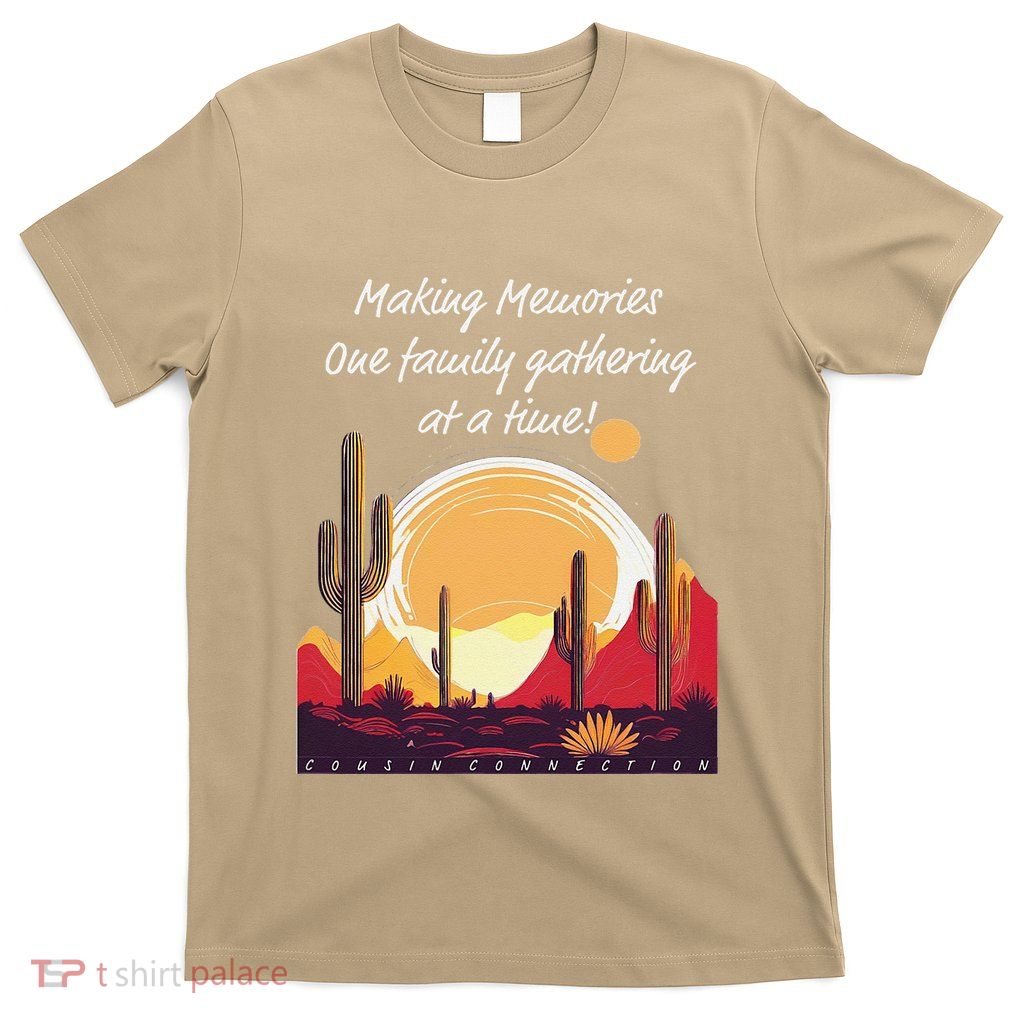 Making Memories One Family Gathering At A Time! Reunion T-Shirt