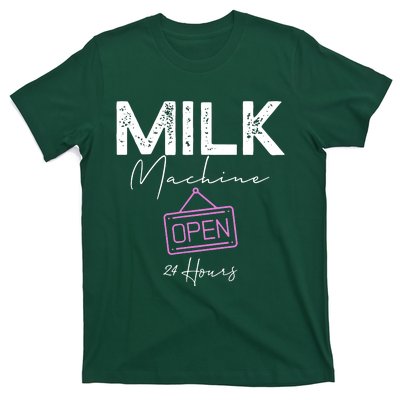 Milk Machine Open 24 Hours T-Shirt