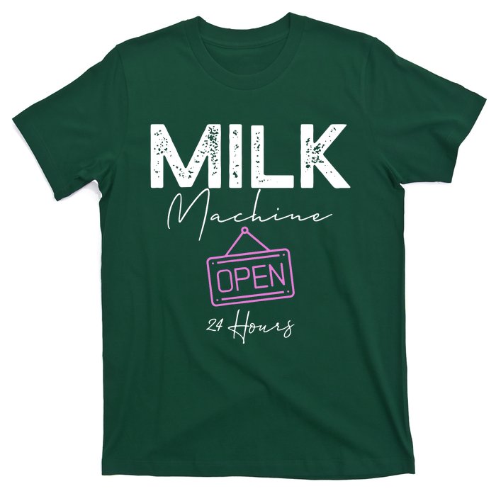 Milk Machine Open 24 Hours T-Shirt