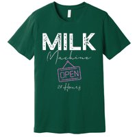 Milk Machine Open 24 Hours Premium T-Shirt