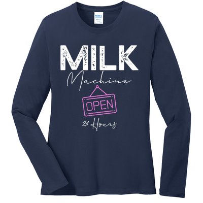 Milk Machine Open 24 Hours Ladies Long Sleeve Shirt