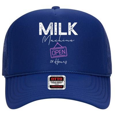 Milk Machine Open 24 Hours High Crown Mesh Back Trucker Hat